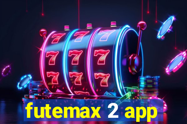 futemax 2 app